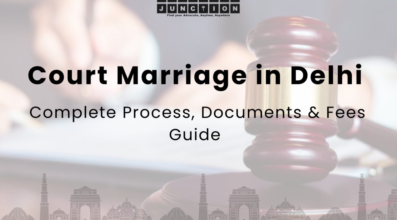 Court Marriage Process in Delhi – Complete Step by Step Guide 2026