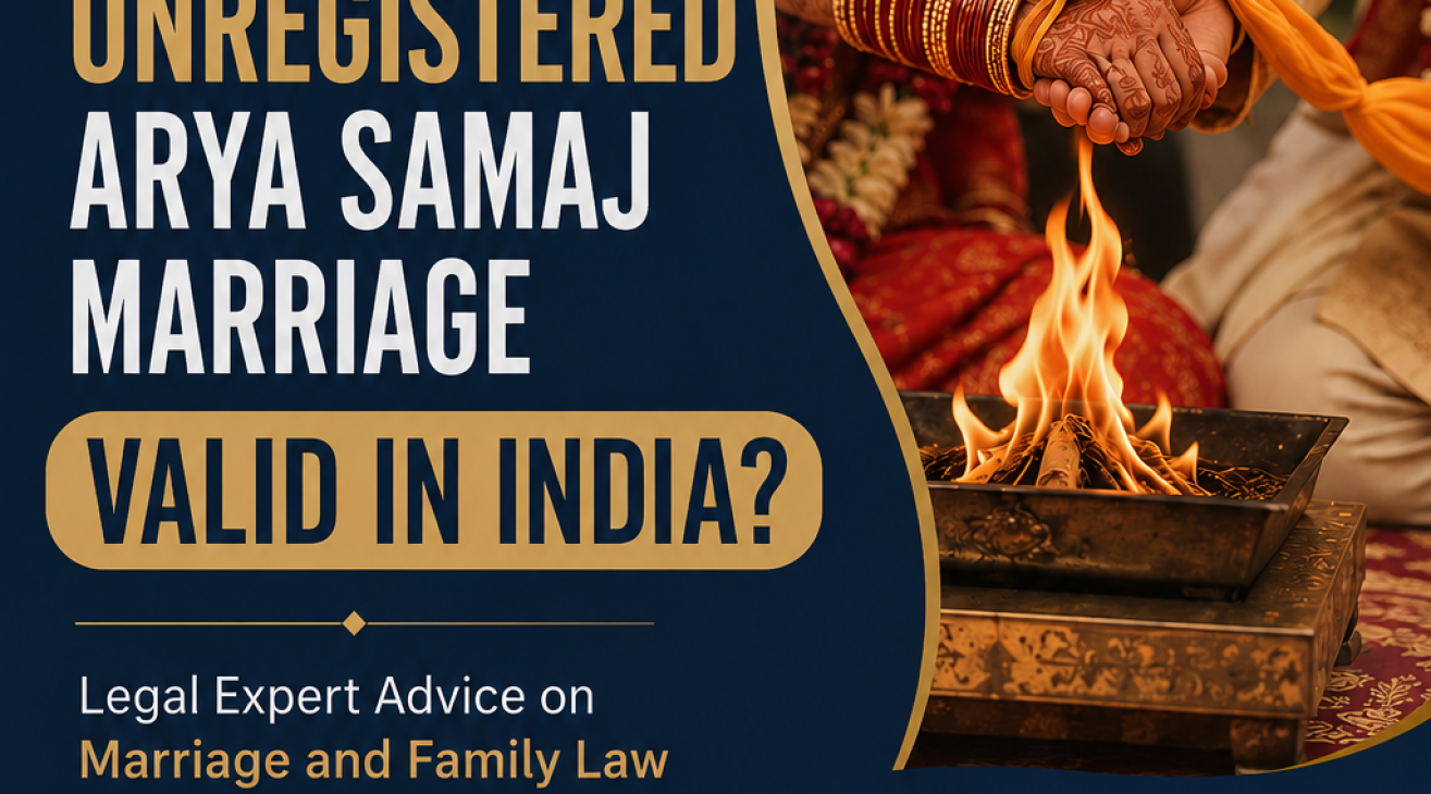 Is an Unregistered Arya Samaj Marriage Legally Valid in India?